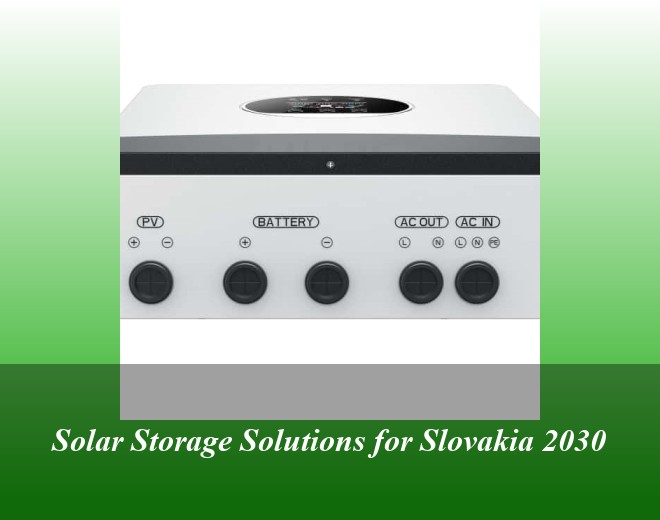 Solar Storage Solutions for Slovakia 2030
